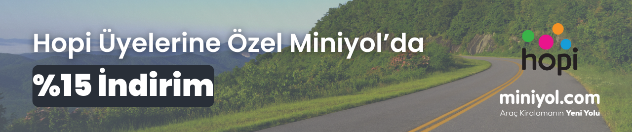 Hopi Üyelerine Özel Miniyol'da %15 İndirim Avantajı!