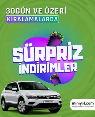 Miniyol'da 30 Gün ve Üzeri Araç Kiralamalarda Sürpriz İndirimler!