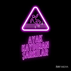 Ayak Kaydıran Şarkılar Kanal Kapak Görseli