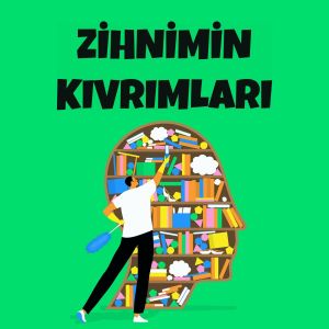 Zihnimin Kıvrımları Kanal Kapağı