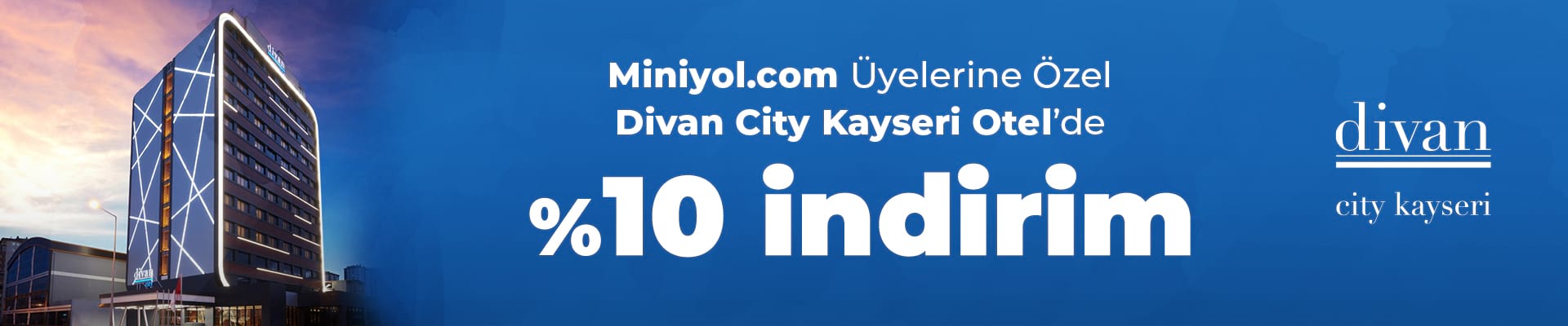 Miniyol.com Üyelerine Özel Divan City Kayseri Otel'de %10 İndirim